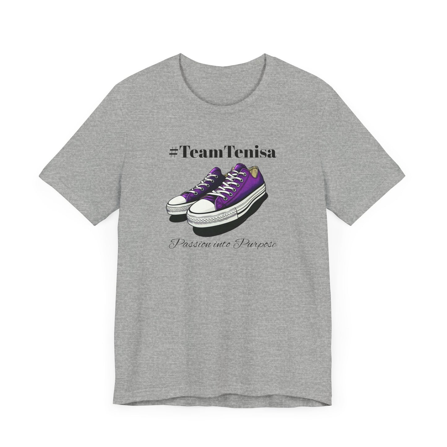 Passion into Purpose #TeamTenisa Unisex Jersey Short Sleeve Tee - Casual Style for Sports Lovers