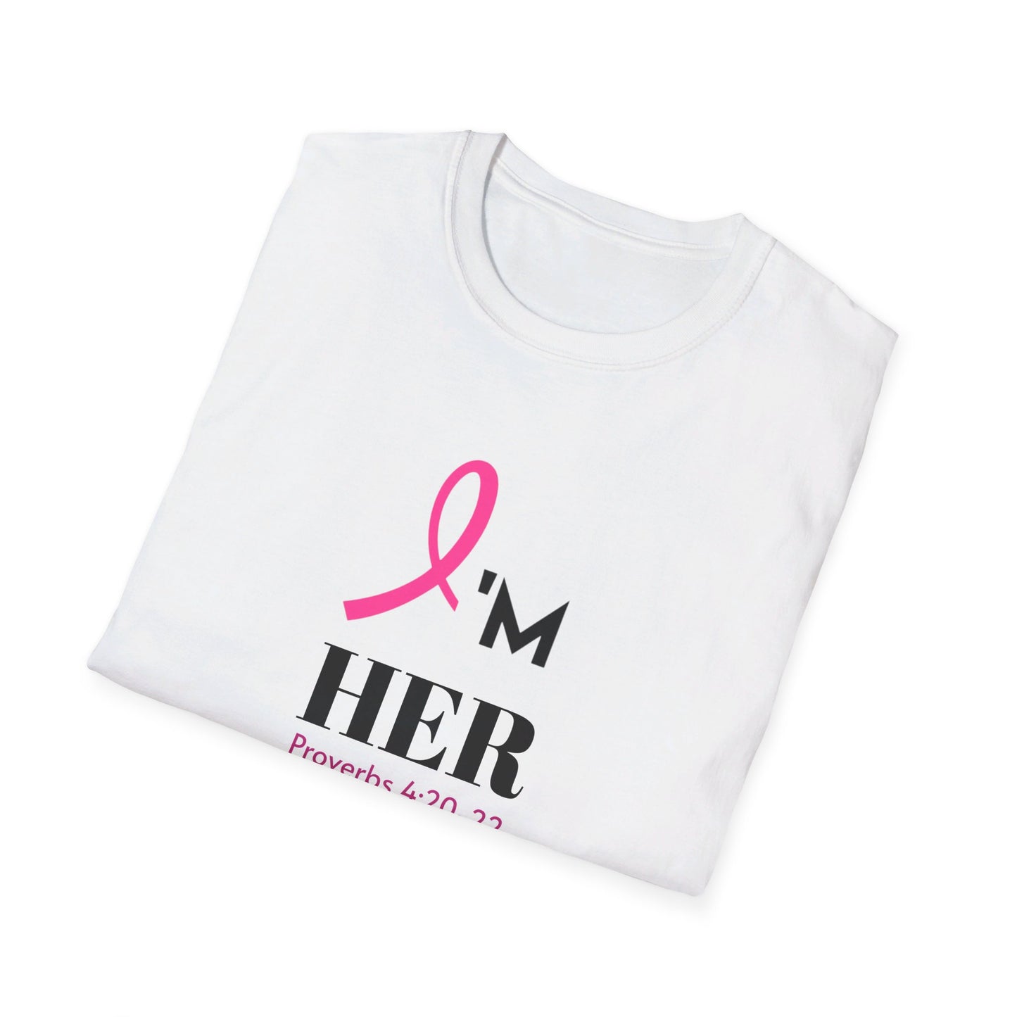 I'm HER (Breast Cancer) Unisex Softstyle T-Shirt
