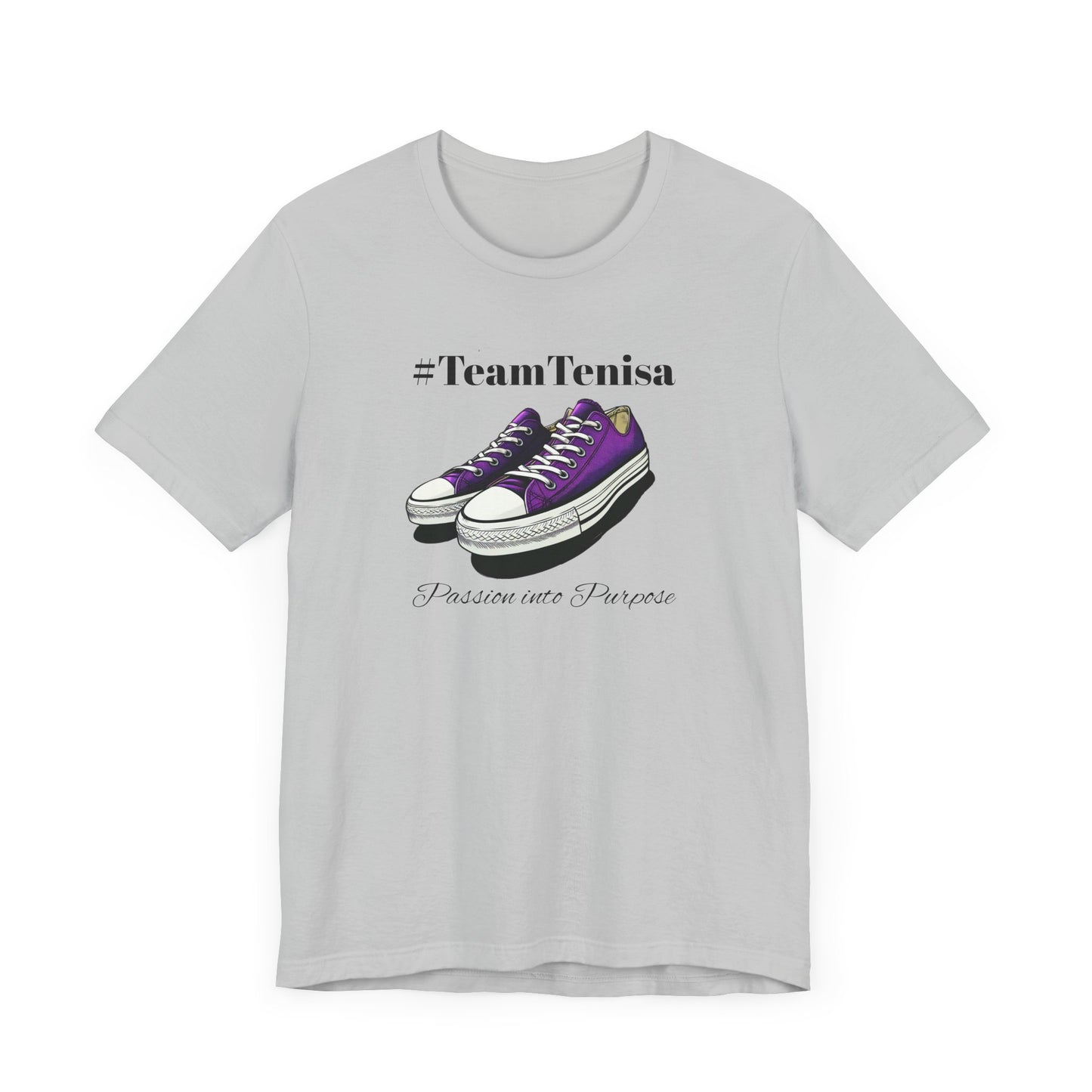 Passion into Purpose #TeamTenisa Unisex Jersey Short Sleeve Tee - Casual Style for Sports Lovers