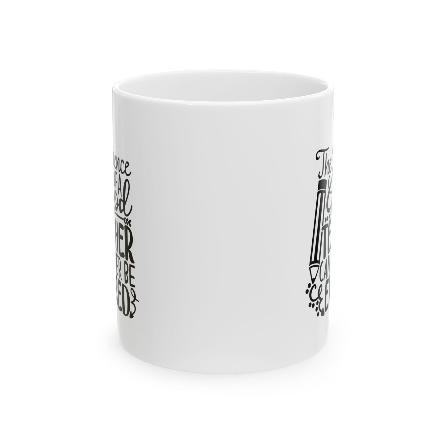 The Influence of aTeacher Ceramic Mug, (11oz, 15oz)