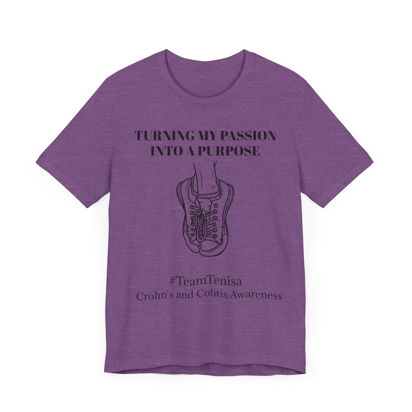 Crohn's Awareness Unisex Tee - 'Turning My Passion Into A Purpose'