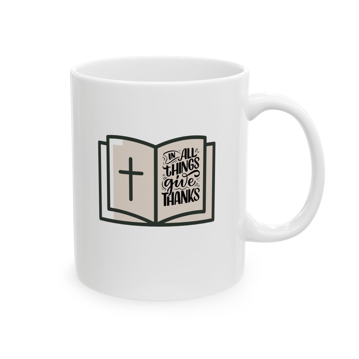In All Things Give Thanks Ceramic Mug, (11oz, 15oz)