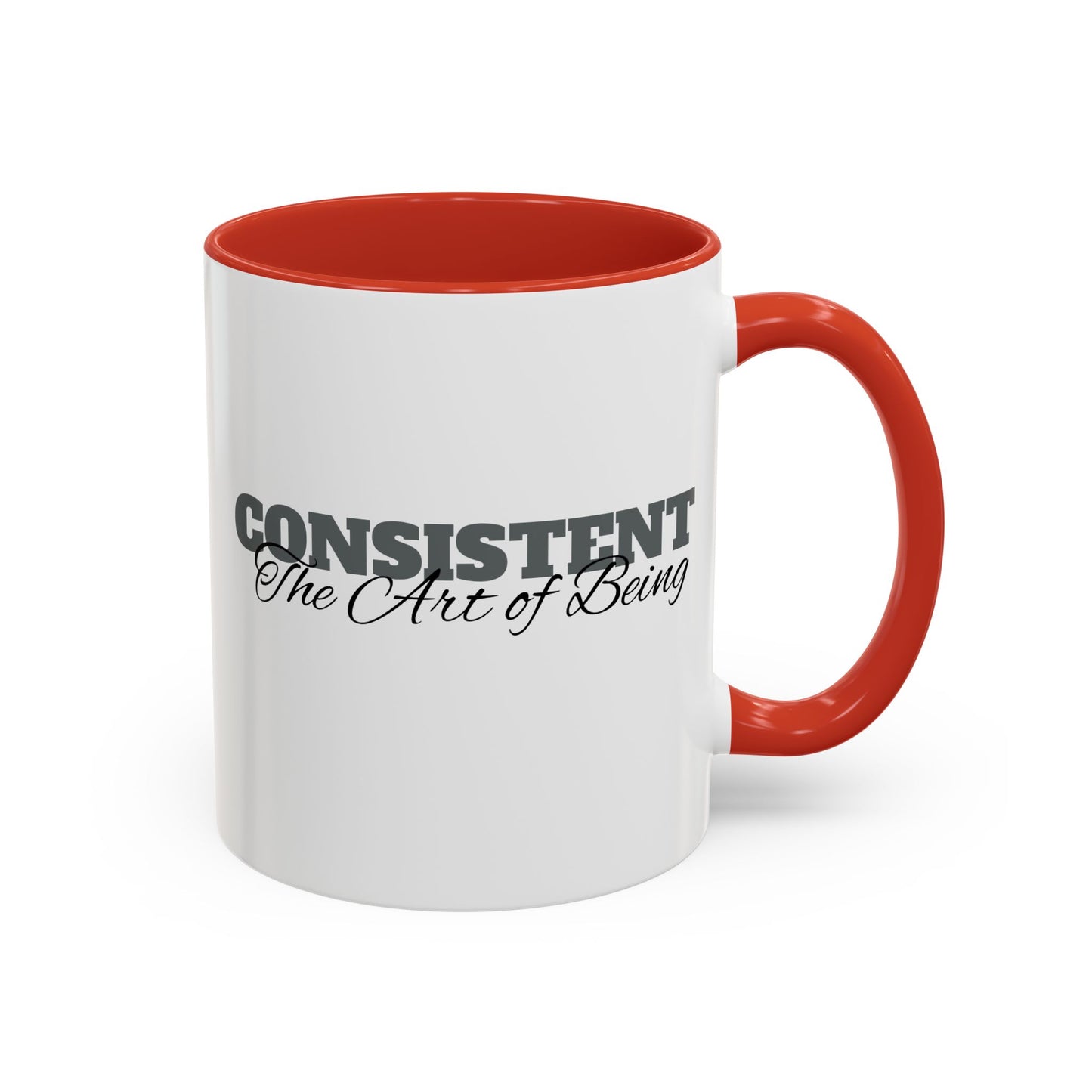The Art of Being Consistent Accent Coffee Mug (11, 15oz)