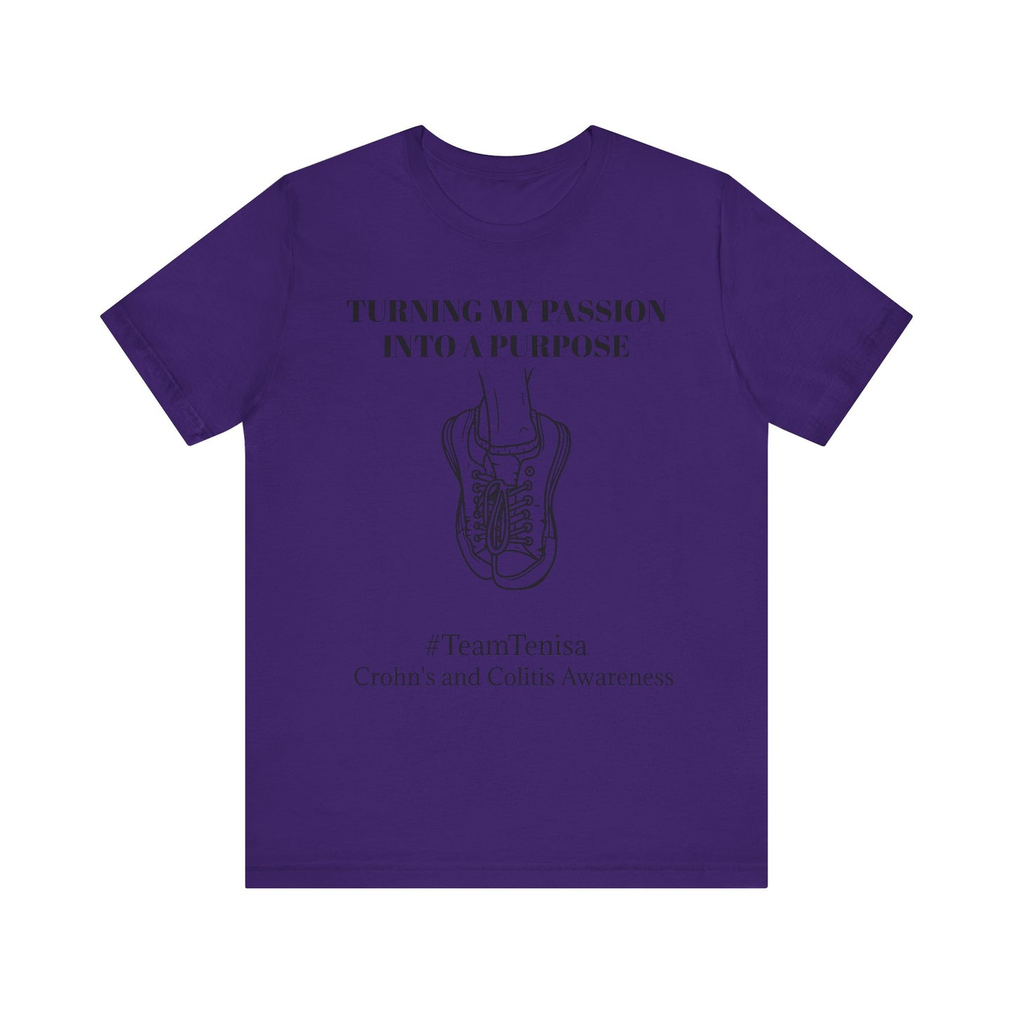 Crohn's Awareness Unisex Tee - 'Turning My Passion Into A Purpose'