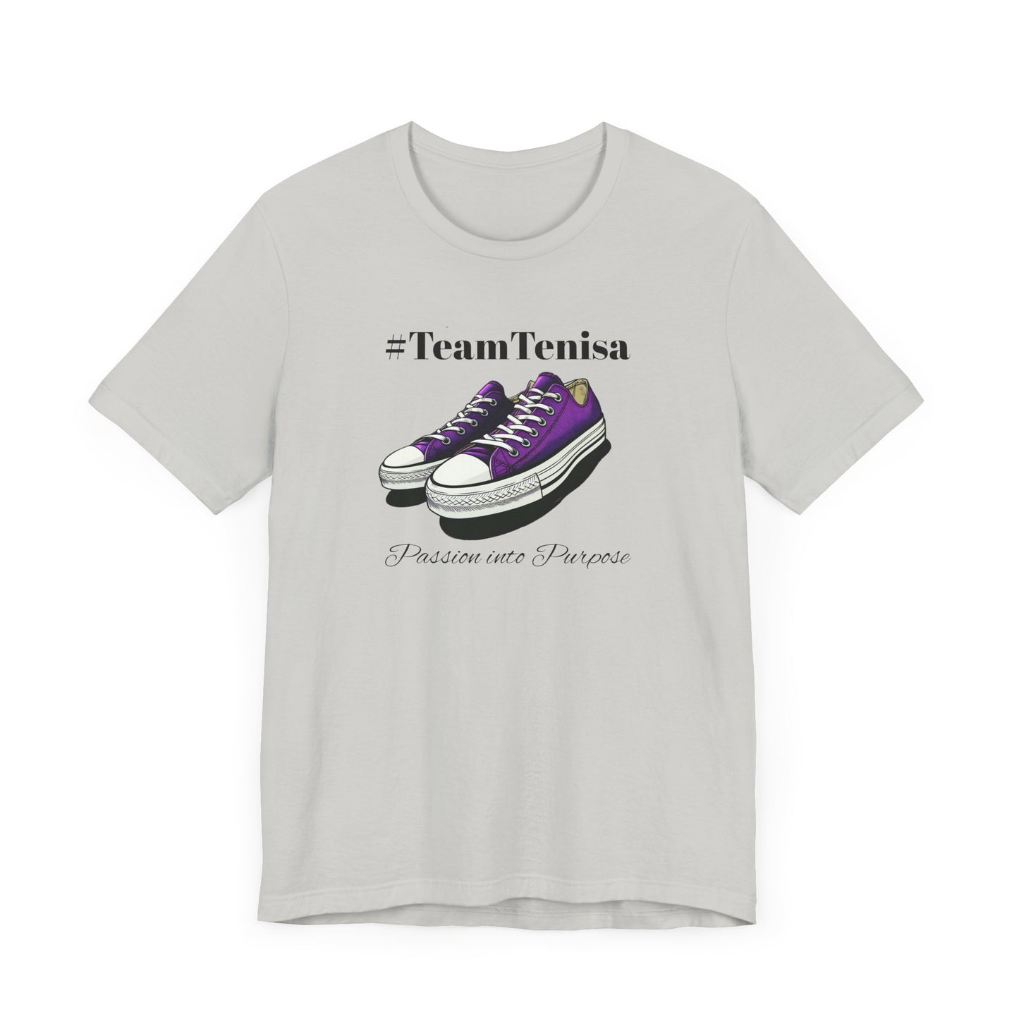 Passion into Purpose #TeamTenisa Unisex Jersey Short Sleeve Tee - Casual Style for Sports Lovers