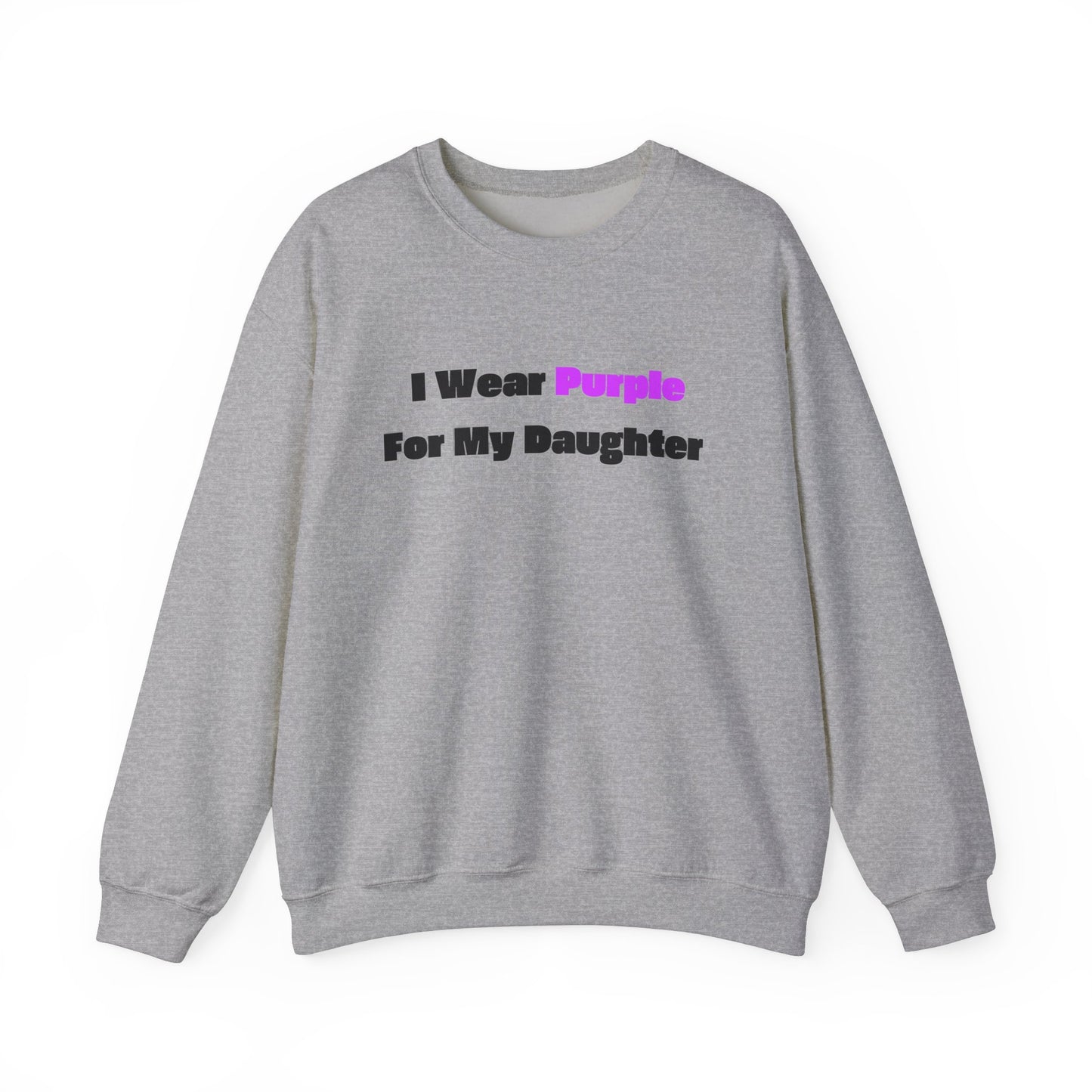 I Wear Purple for My Daughter Crewneck Sweatshirt - Unisex Heavy Blend, Gift for Awareness and Support