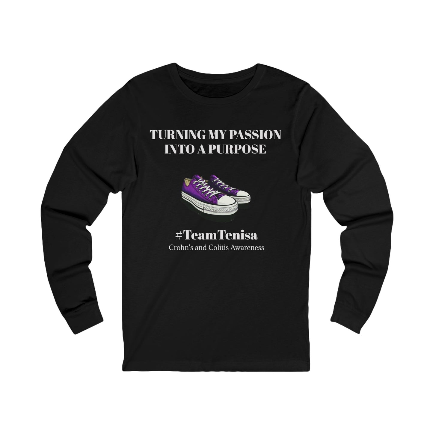 Crohn's Awareness Long Sleeve Tee - Turning My Passion Into a Purpose