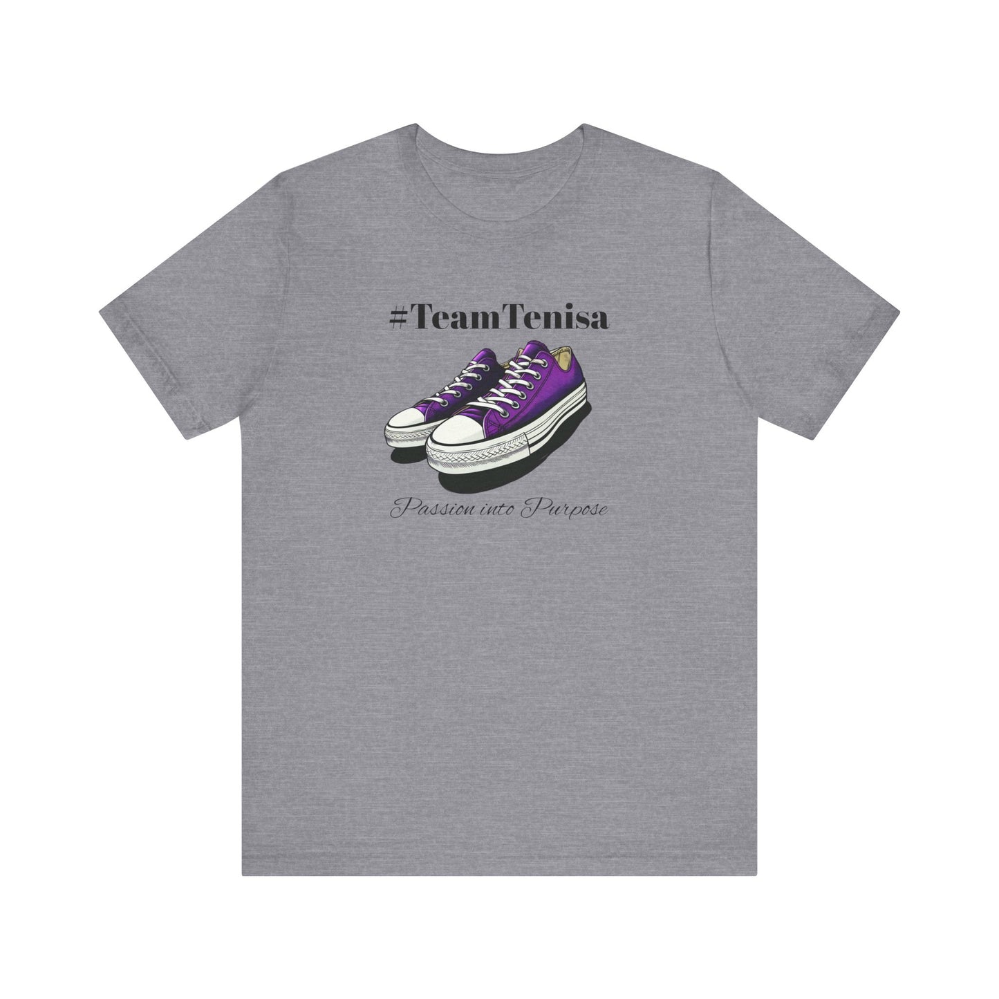 Passion into Purpose #TeamTenisa Unisex Jersey Short Sleeve Tee - Casual Style for Sports Lovers