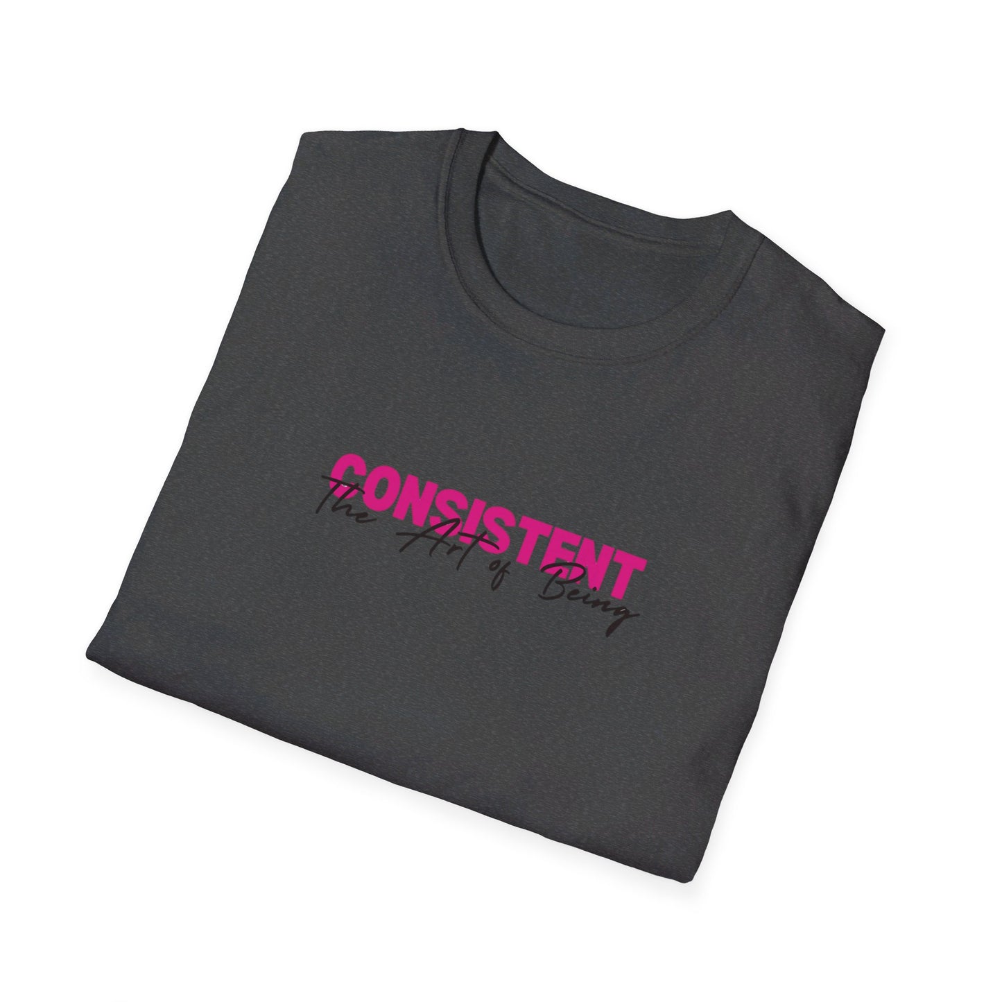The Art of Being Consistent Unisex Softstyle T-Shirt