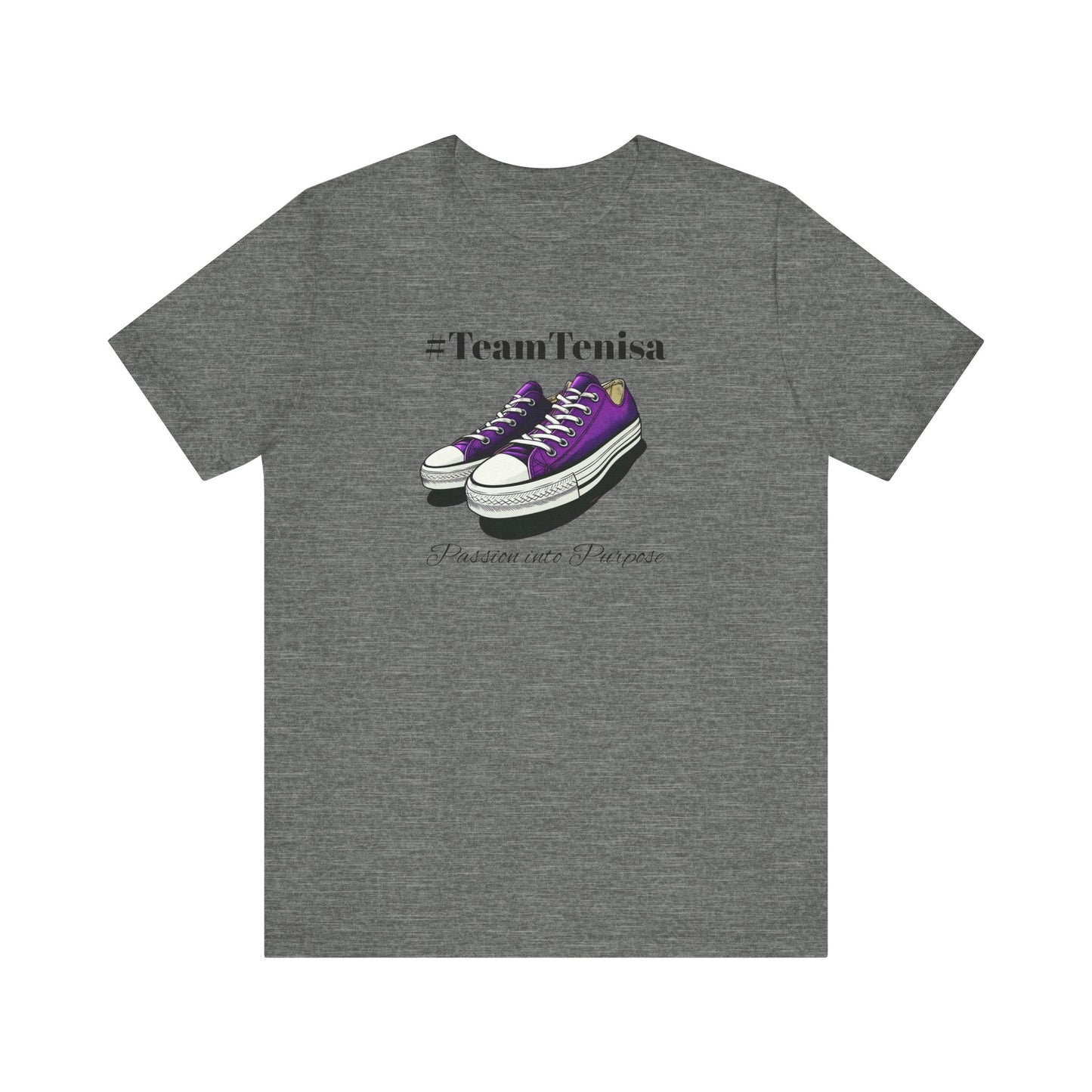 Passion into Purpose #TeamTenisa Unisex Jersey Short Sleeve Tee - Casual Style for Sports Lovers