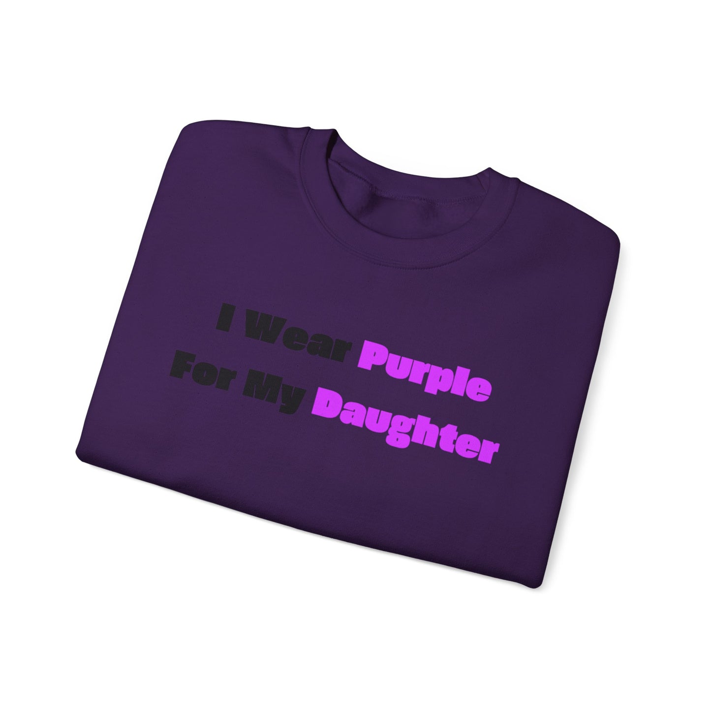 I Wear Purple for My Daughter Crewneck Sweatshirt - Unisex Heavy Blend, Gift for Awareness and Support