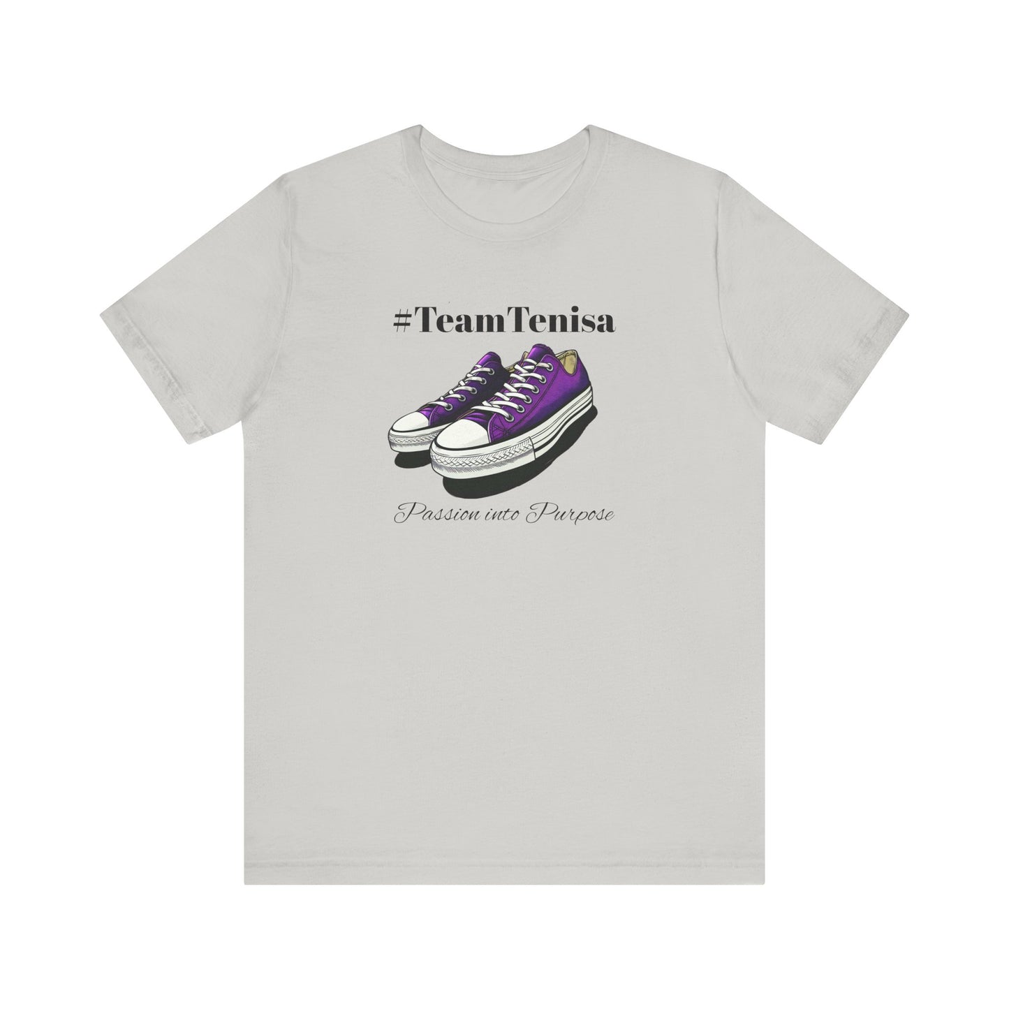 Passion into Purpose #TeamTenisa Unisex Jersey Short Sleeve Tee - Casual Style for Sports Lovers