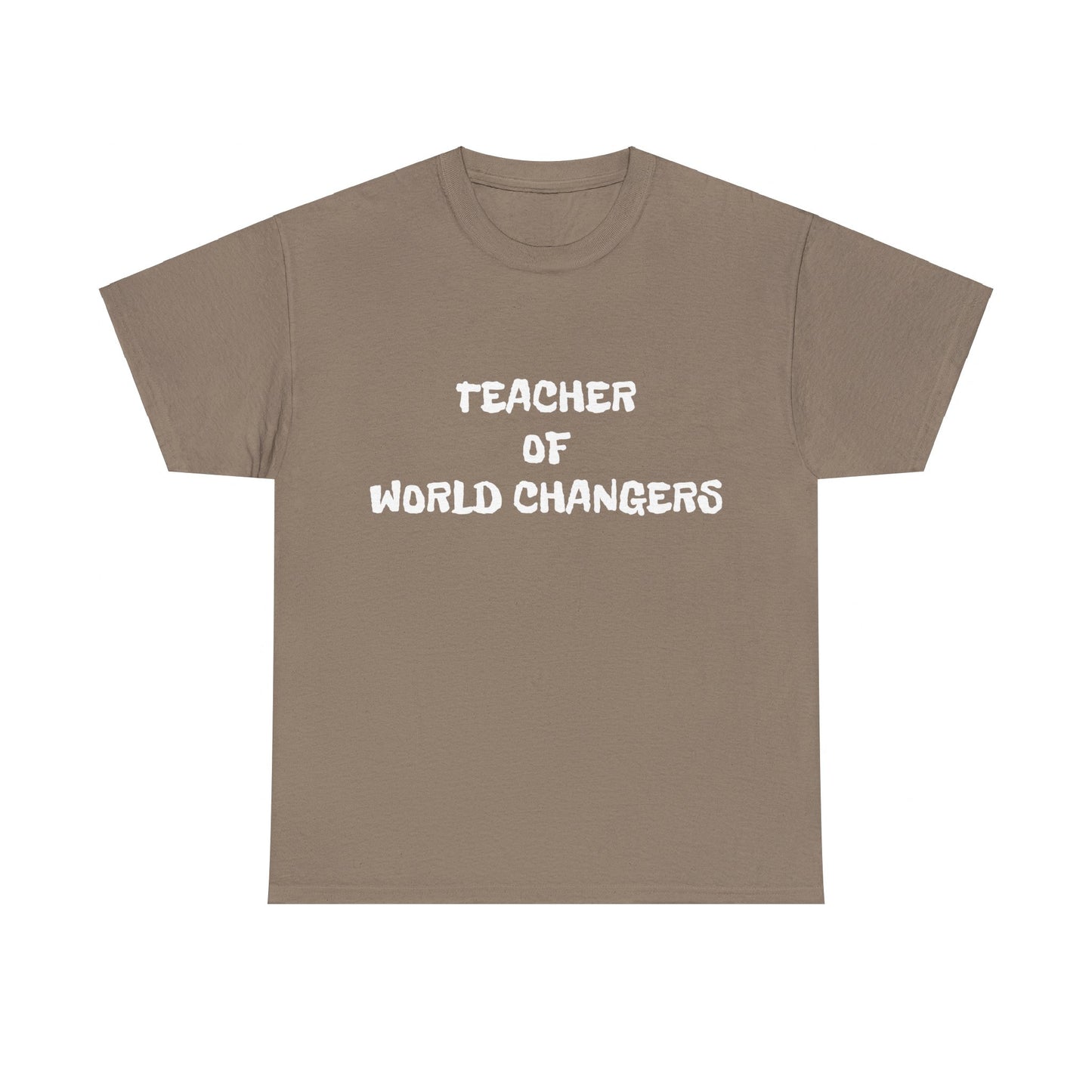 TEACHER OF WORLD CHANGERS