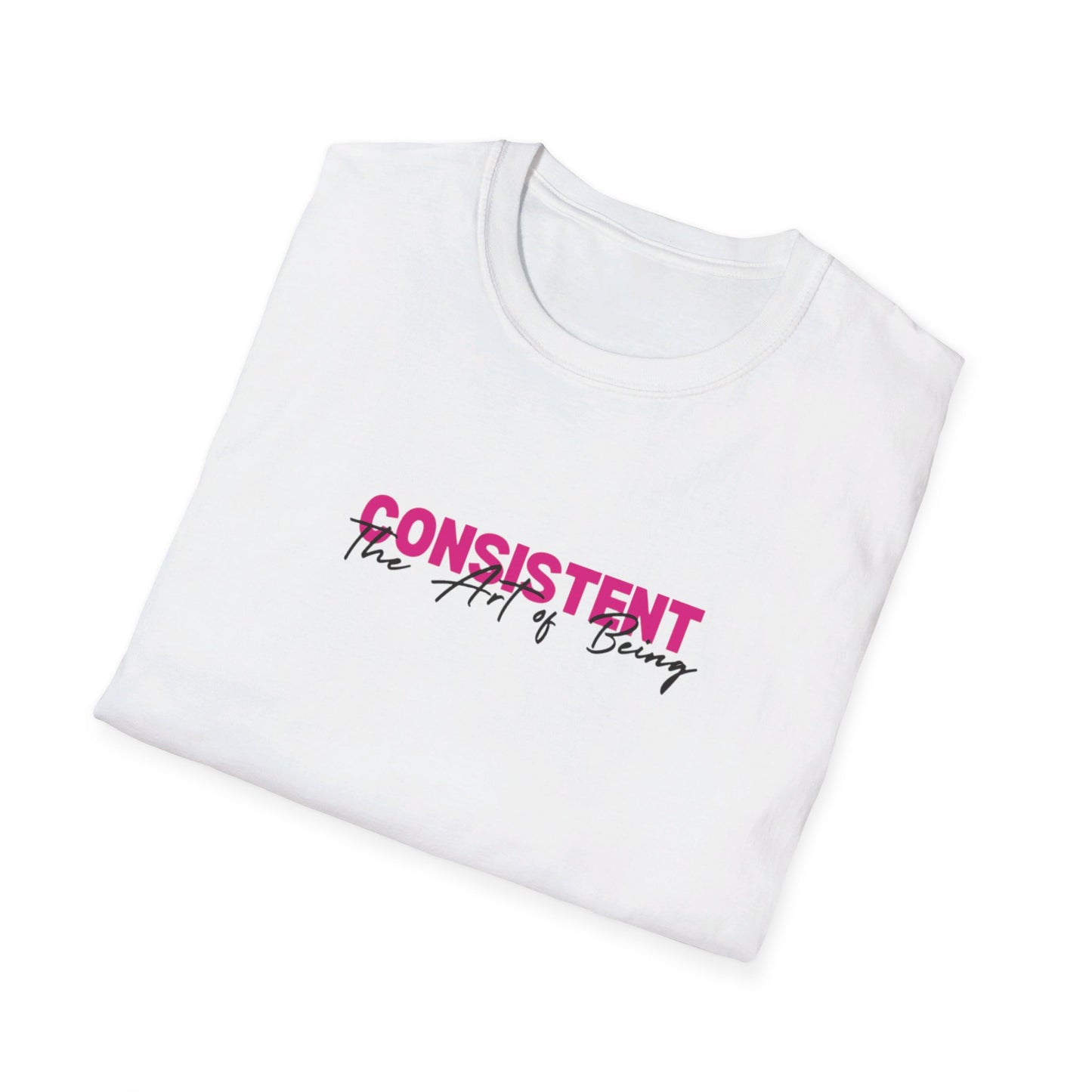 The Art of Being Consistent Unisex Softstyle T-Shirt