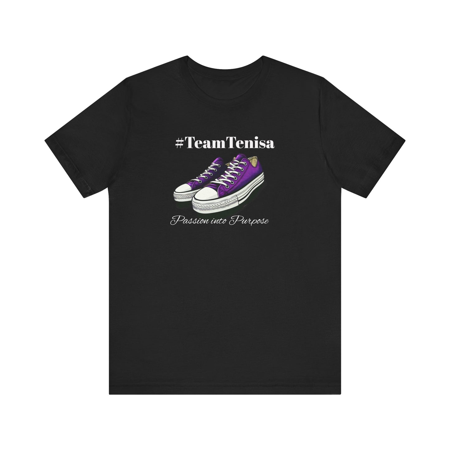 Passion into Purpose #TeamTenisa Unisex Jersey Short Sleeve Tee - Casual Style for Sports Lovers
