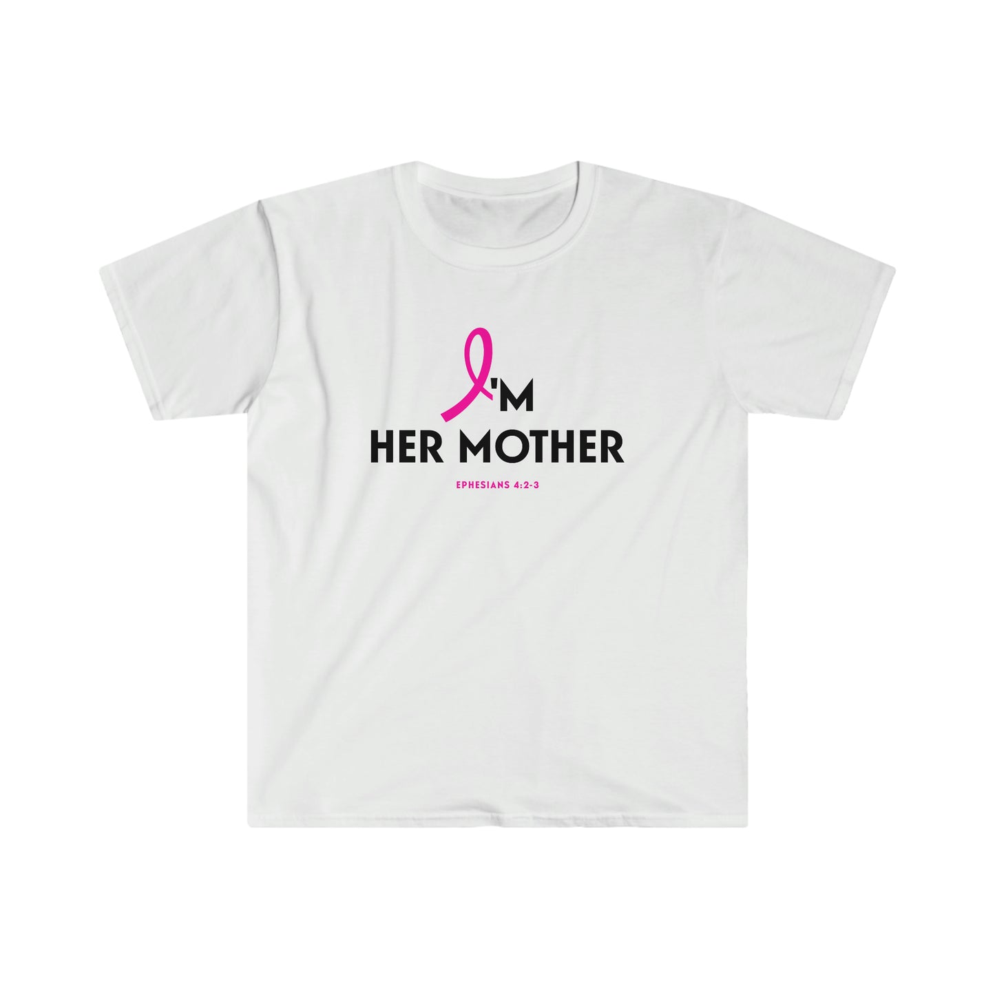 I'm Her Mother (Breast Cancer Support Tee)