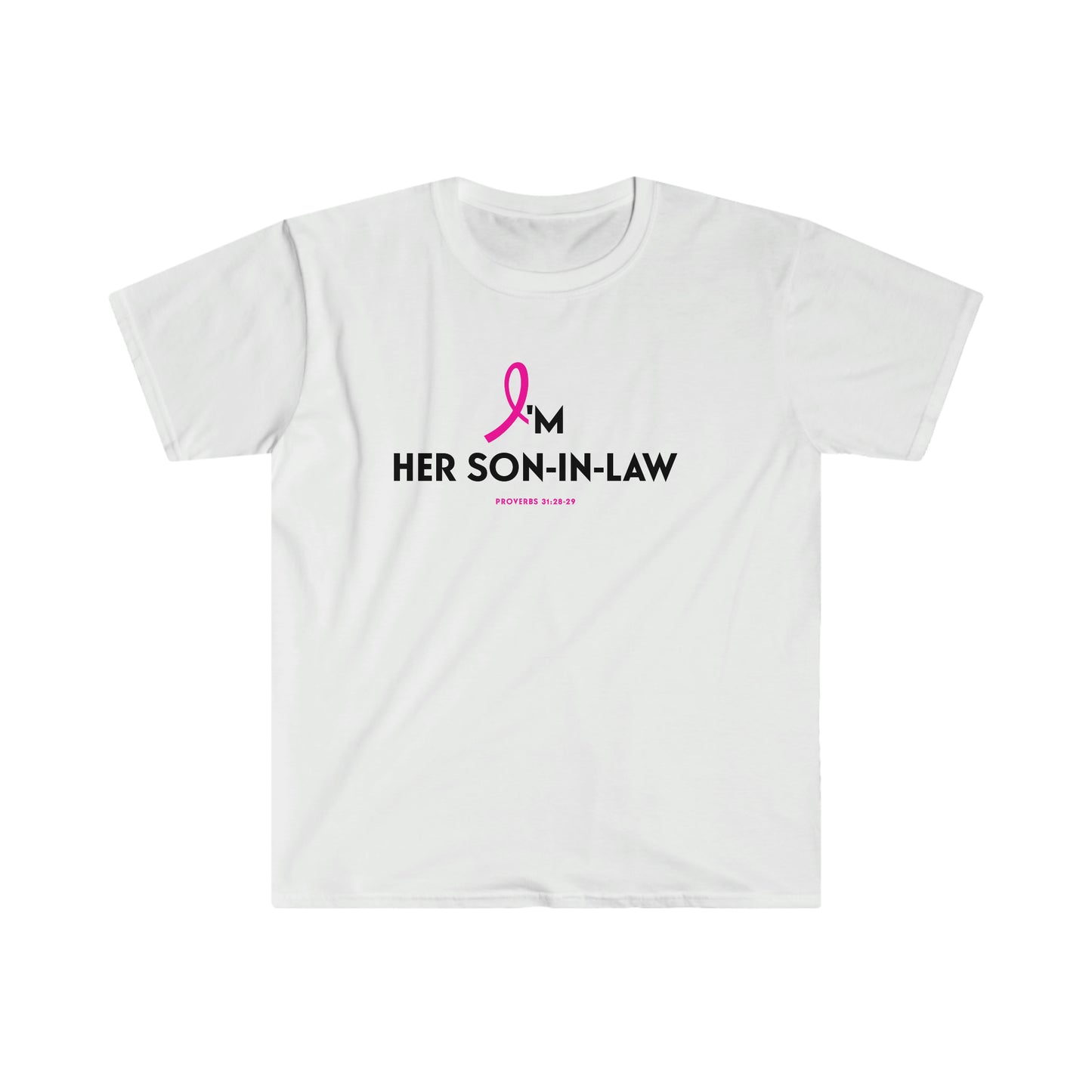I'm Her Son-in-Law (Breast Cancer Support Tee)