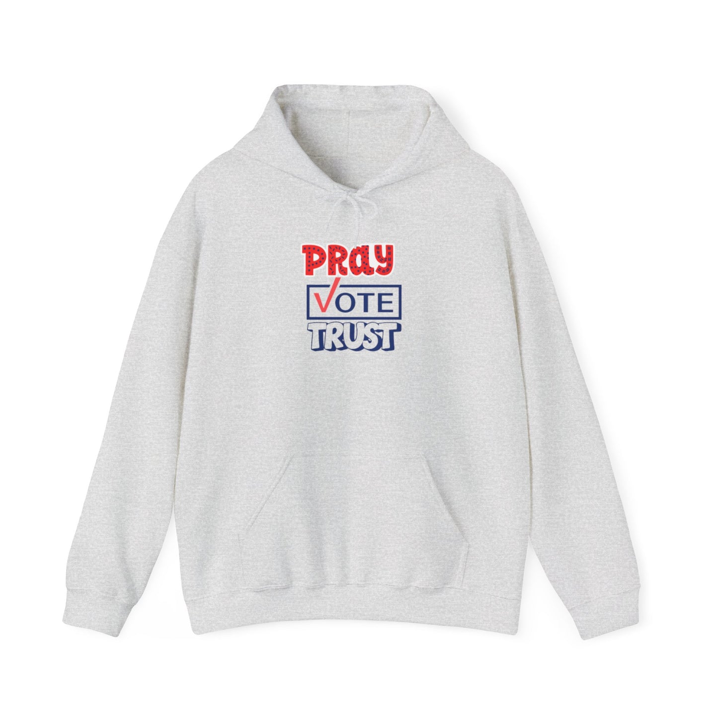 Pray Vote Trust Unisex Heavy Blend™ Hooded Sweatshirt