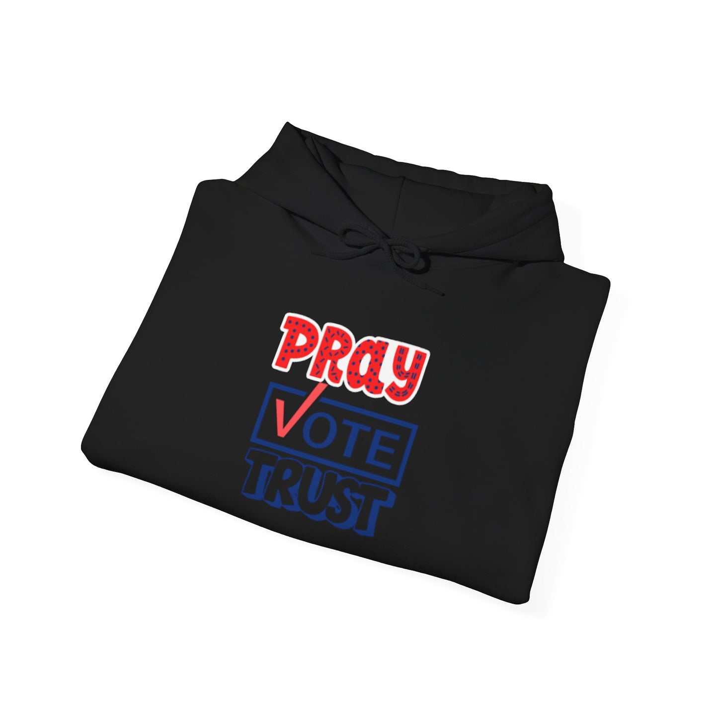 Pray Vote Trust Unisex Heavy Blend™ Hooded Sweatshirt