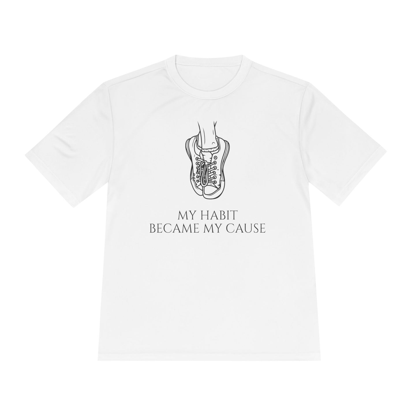 MY HABIT BECAME MY CAUSE Tee