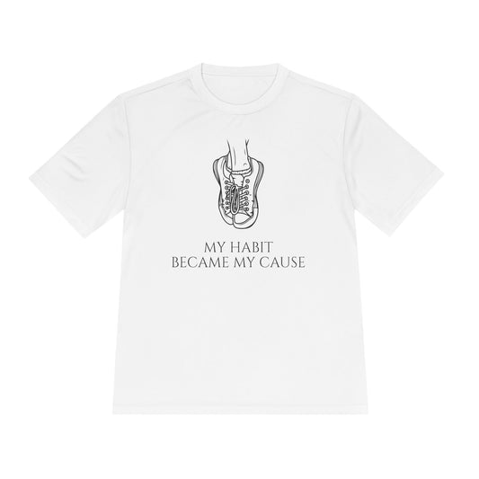 MY HABIT BECAME MY CAUSE Tee