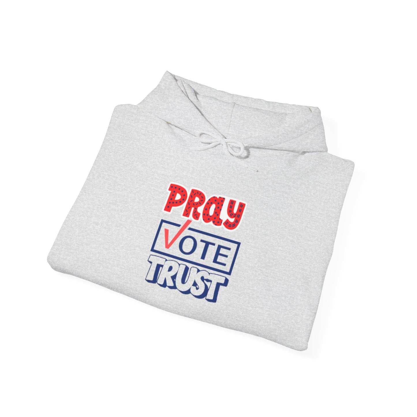 Pray Vote Trust Unisex Heavy Blend™ Hooded Sweatshirt