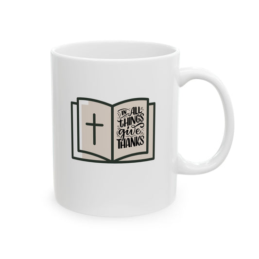 In All Things Give Thanks Ceramic Mug, (11oz, 15oz)