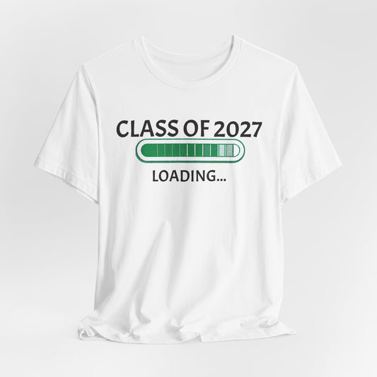 Class of 2027 Loading Unisex Tee - Graduation Celebration Shirt
