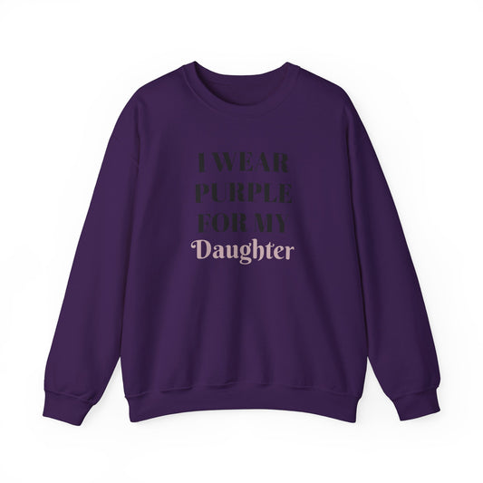 I Wear Purple For My Daughter Sweatshirt | Unisex Heavy Blend™ Crewneck