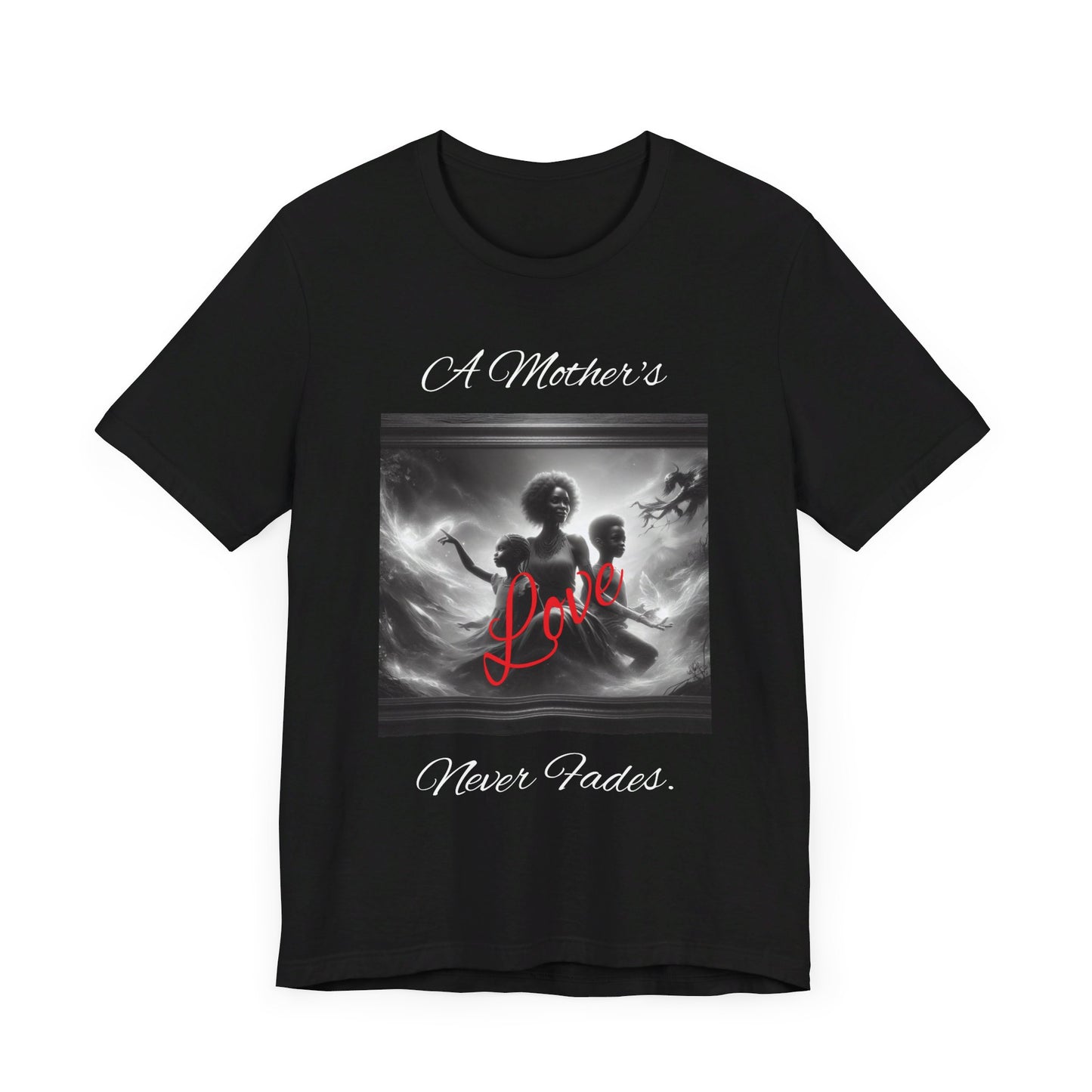 A Mother's Love Never Fades Unisex Jersey Short Sleeve Tee