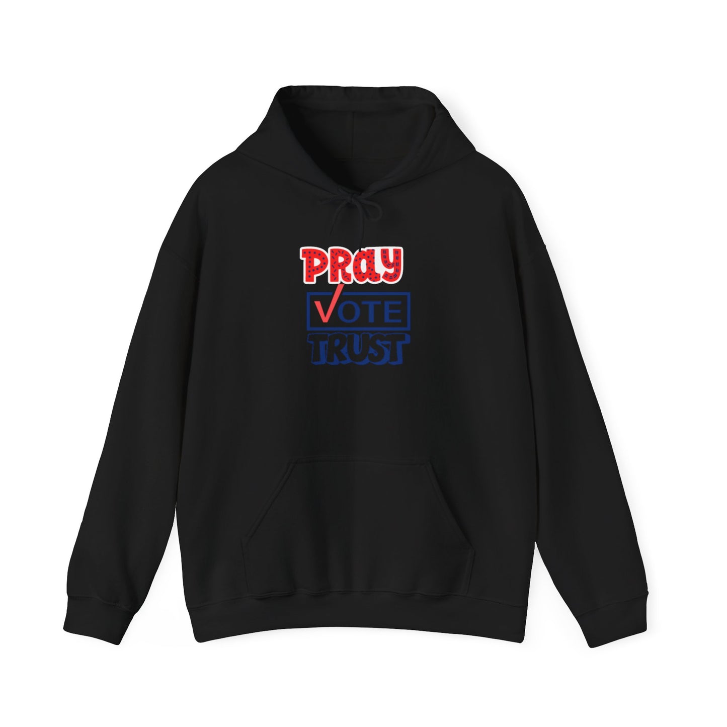 Pray Vote Trust Unisex Heavy Blend™ Hooded Sweatshirt